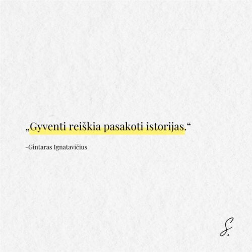 Gintaras Ignatavicius pasakoti